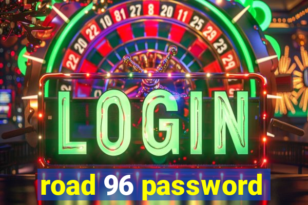 road 96 password